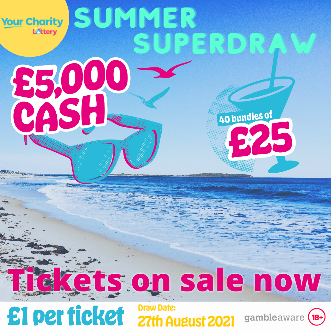 Chance to win £5k in Charity Summer Super Draw